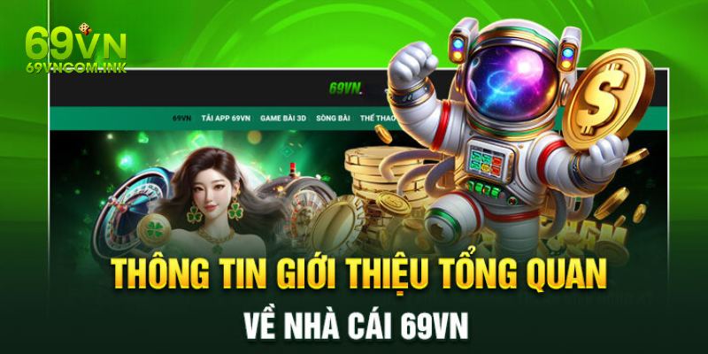 Tìm hiểu đôi nét nhà cái cá cược online 69VN