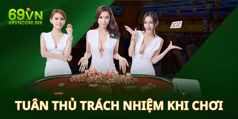 Hội viên cần tuân thủ quy tắc trách nhiệm khi chơi